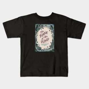 Name Of The Wind Novel Kids T-Shirt